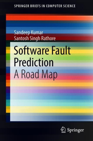 Software Fault Prediction : A Road Map by Sandeep Kumar - Paperback