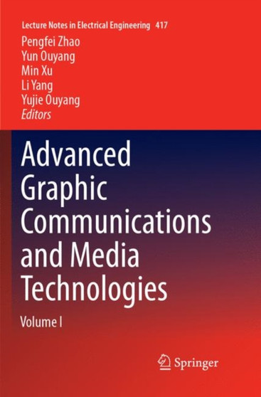Advanced Graphic Communications and Media Technologies : 417 by Pengfei Zhao - Paperback