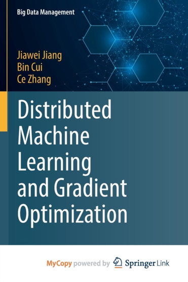 Distributed Machine Learning and Gradient Optimization by Jiang Jiawei Jiang - Paperback
