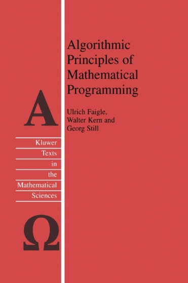 Algorithmic Principles of Mathematical Programming : 24 by Ulrich Faigle - Paperback