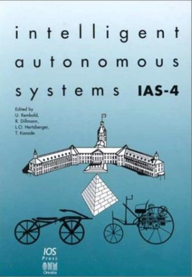 Intelligent Autonomous Systems IAS-4 by U. Rembold - Hardback