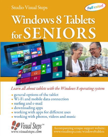 Windows 8 Tablets for Seniors : Learn All About Tablets with the Windows 8 Operating System by Studio Visual Steps - Paperback