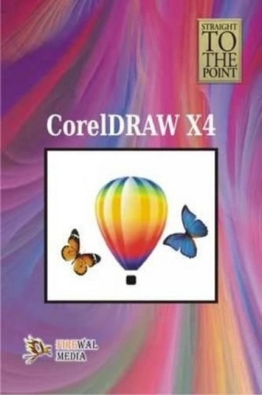 Straight to the Point - CorelDraw x4 by Dinesh Maidasani - Paperback