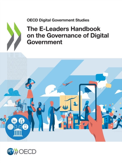 The e-leaders handbook on the governance of digital government by Organisation for Economic Co-operation and Development - Paperback