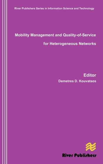 Mobility Management and Quality-Of-Service for Heterogeneous Networks by Demetres D. Kouvatsos - Hardback