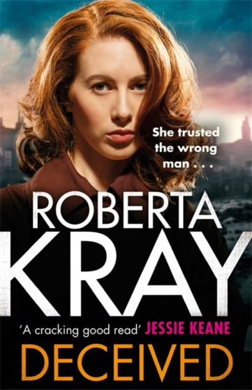 Deceived : THE BRAND NEW NOVEL. No one knows crime like Kray.