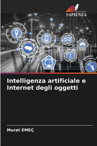 Intelligenza artificiale e Internet degli oggetti by Murat Emec - Paperback