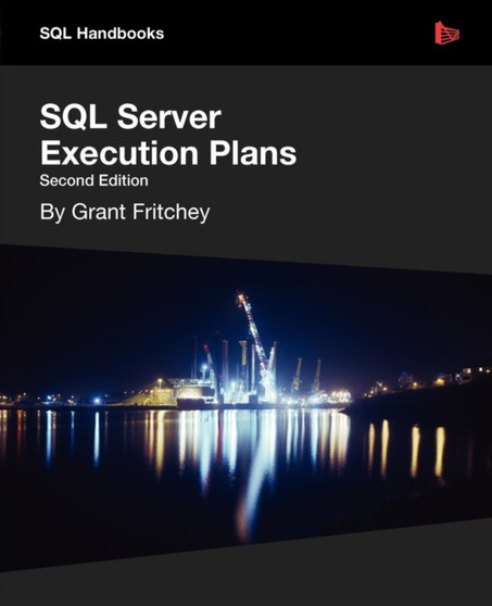 SQL Server Execution Plans by Grant Fritchey - Paperback