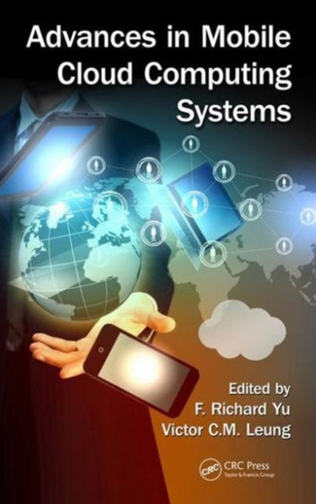 Advances in Mobile Cloud Computing Systems by F.Richard Yu - Hardback