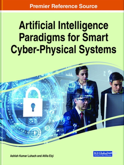 Artificial Intelligence Paradigms for Smart Cyber-Physical Systems by Ashish Kumar Luhach - Hardback