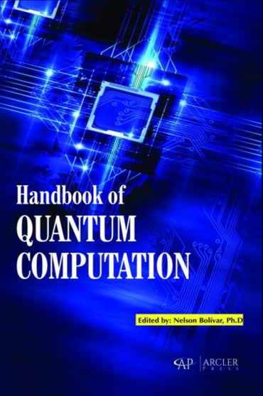 Handbook of Quantum Computation by Nelson Bolivar - Hardback