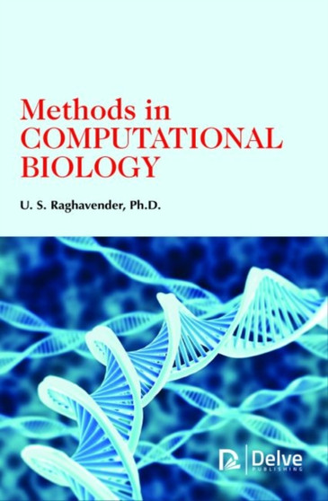 Methods in Computational Biology by U.S. Raghavender - Hardback