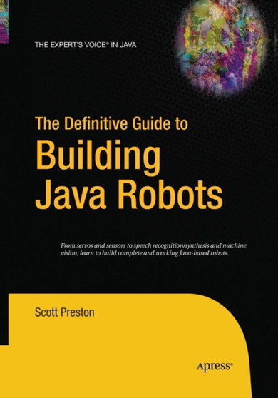 The Definitive Guide to Building Java Robots by Scott Preston - Paperback