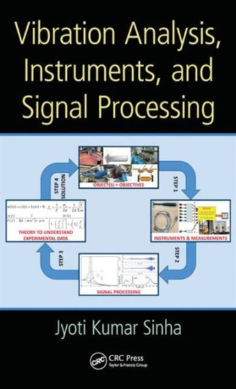 Vibration Analysis, Instruments, and Signal Processing by Jyoti Kumar Sinha - Hardback