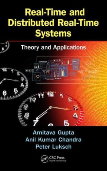 Real-Time and Distributed Real-Time Systems : Theory and Applications by Amitava Gupta - Hardback