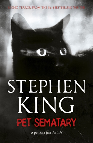 Pet Sematary : King's #1 bestseller ??? soon to be a major motion picture by Stephen King - Paperback