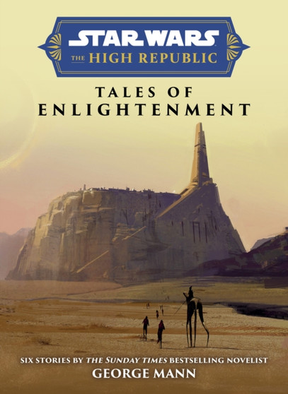 Star Wars Insider: The High Republic: Tales of Enlightenment by George Mann - Hardback