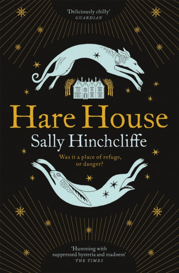 Hare House : An Atmospheric Modern-day Tale of Witchcraft ??? the Perfect Winter Read by Sally Hinchcliffe - Paperback
