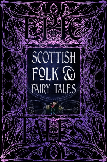 Scottish Folk & Fairy Tales : Epic Tales by Allison Galbraith - Hardback