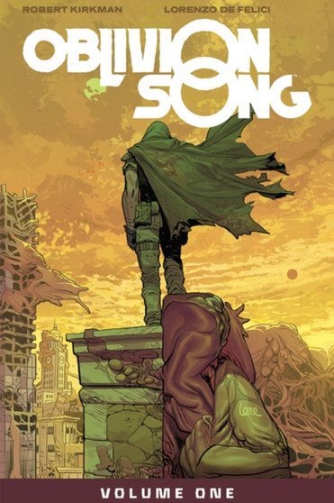 Oblivion Song by Kirkman & De Felici Volume 1 by Robert Kirkman - Paperback