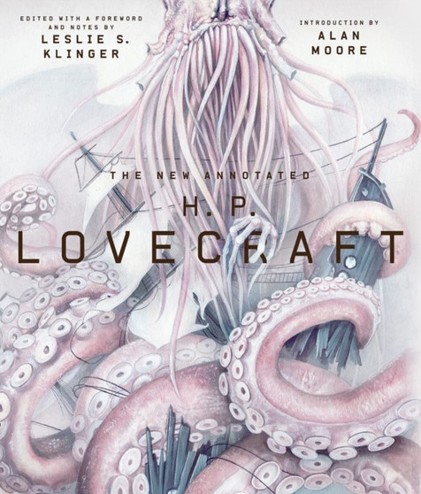 The New Annotated H. P. Lovecraft by H.P. Lovecraft - Hardback