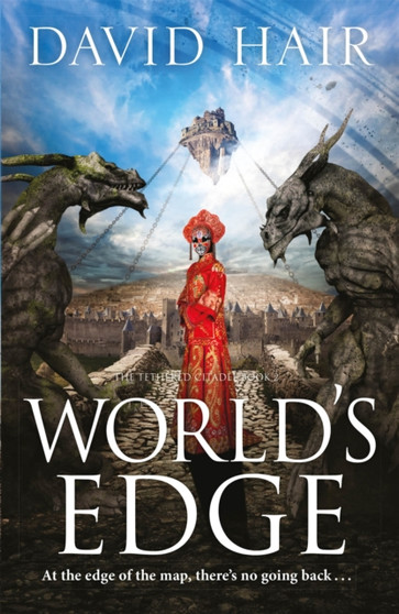 World's Edge : The Tethered Citadel Book 2 by David Hair - Paperback