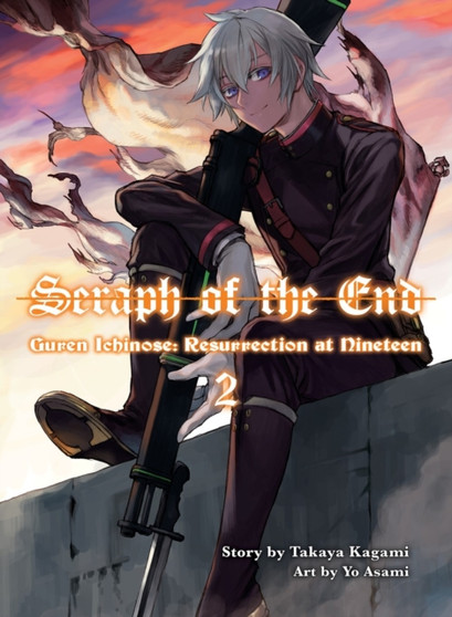 Seraph Of The End: Guren Ichinose, Resurrection At Nineteen, Volume 2 by Takaya Kagami - Paperback