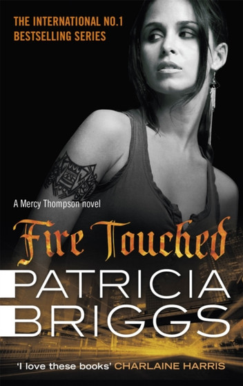 Fire Touched : Mercy Thompson: Book 9 by Patricia Briggs - Paperback