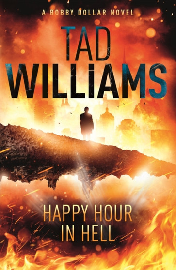 Happy Hour in Hell : Bobby Dollar 2 by Tad Williams - Paperback