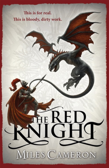The Red Knight : An epic historical fantasy with action, dragons and war, a must read for GAME OF THRONES fans by Miles Cameron - Paperback