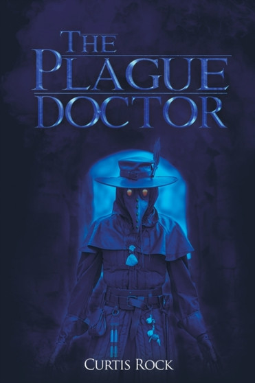 The Plague Doctor by Curtis Rock - Paperback