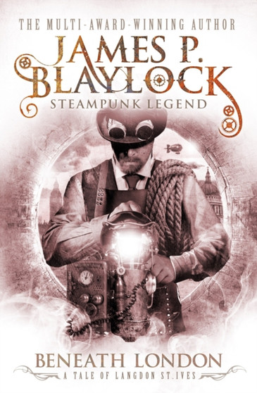 Beneath London by James P. Blaylock - Paperback