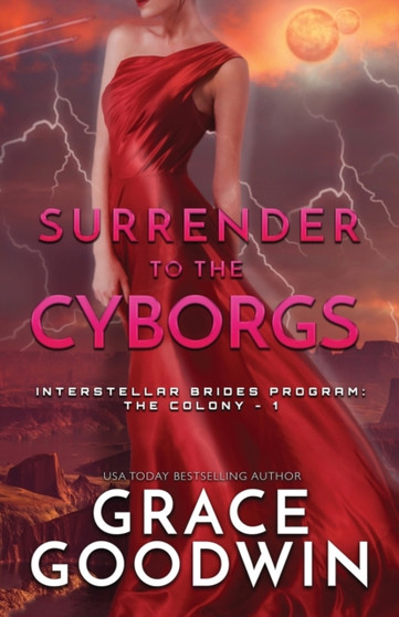 Surrender To The Cyborgs : Large Print : 1 by Grace Goodwin - Paperback