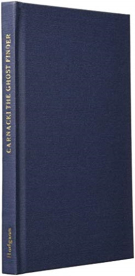Carnacki : The Ghost Finder by William Hope Hodgson - Hardback