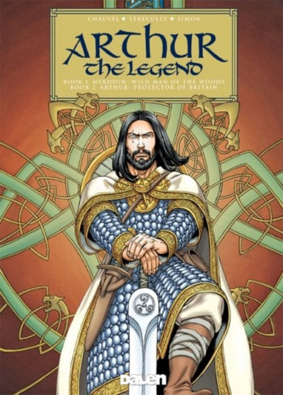 Arthur: The Legend by David Chauvel - Paperback