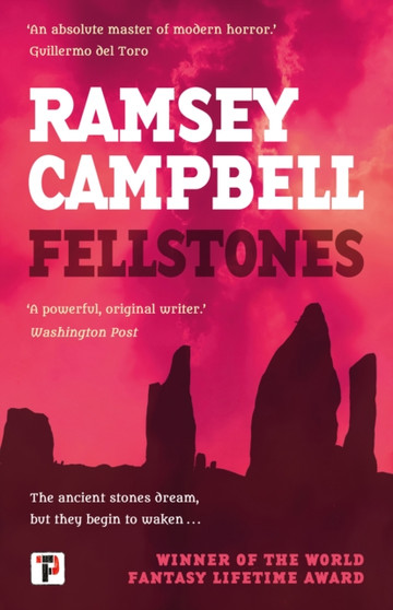Fellstones by Ramsey Campbell - Hardback