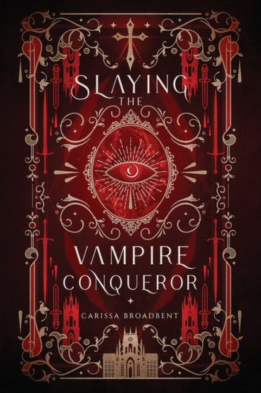 Slaying the Vampire Conqueror by Carissa Broadbent - Paperback