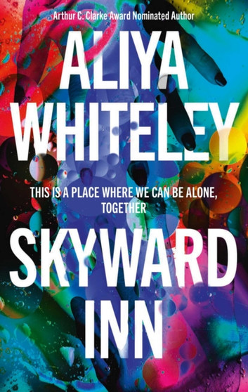 Skyward Inn by Aliya Whiteley - Hardback