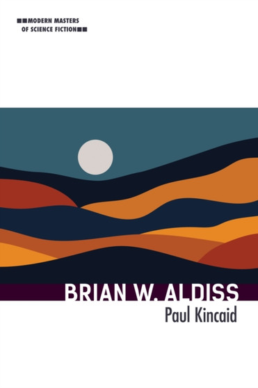Brian W. Aldiss by Paul Kincaid - Paperback