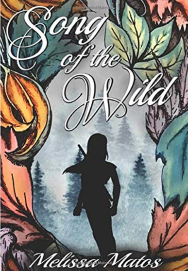 Song of the Wild by Melissa Matos - Hardback
