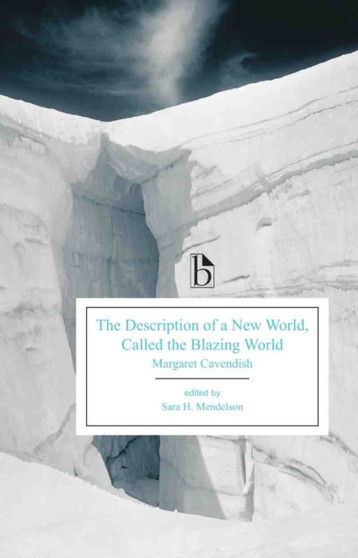 The Description of a New World, Called the Blazing World by Margaret Cavendish - Paperback