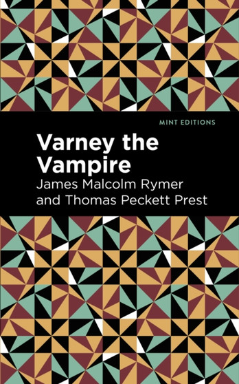 Varney the Vampire by James Malcolm Rymer - Hardback