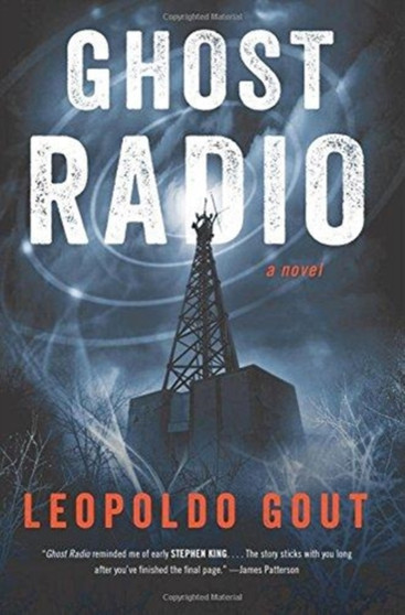 Ghost Radio : A Novel by Leopoldo Gout - Paperback