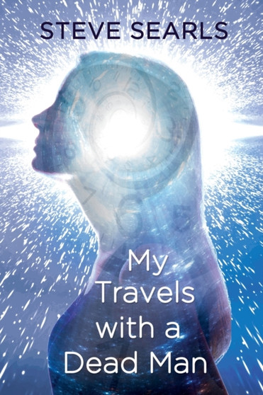 My Travels With a Dead Man by Steve Searls - Paperback