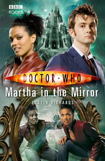 Doctor Who: Martha in the Mirror by Justin Richards - Paperback
