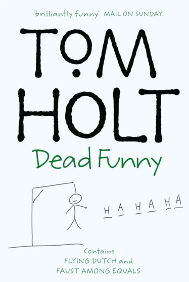 Dead Funny: Omnibus 1 by Tom Holt - Paperback