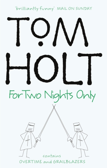 For Two Nights Only: Omnibus 4 by Tom Holt - Paperback