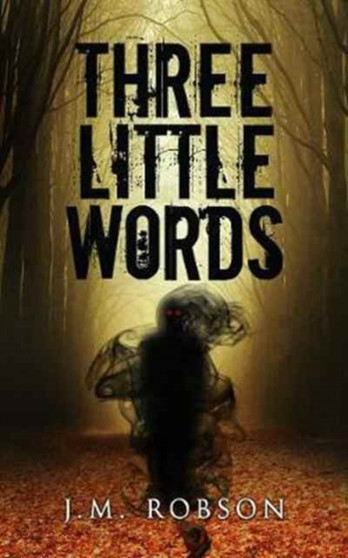 Three Little Words by J.M. Robson - Paperback