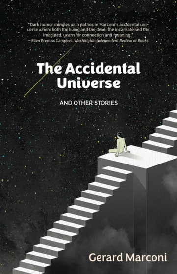 The Accidental Universe and Other Stories by Gerard Marconi - Paperback