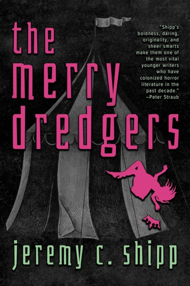 The Merry Dredgers by Jeremy C. Shipp - Paperback